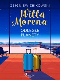 Willa Morena 7: Odległe planety - Zbigniew Zbikowski - ebook