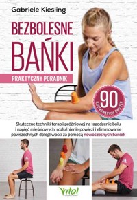 Bezbolesne bańki. Praktyczny poradnik - Gabriele Kiesling - książka