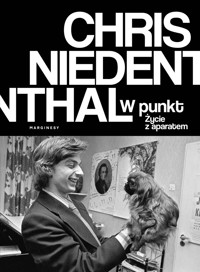 W punkt. Życie z aparatem - Chris Niedenthal  - książka