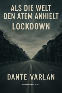 Als die Welt den Atem anhielt - Dante Varlan - ebook