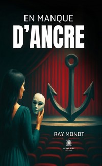 En manque d’ancre - Ray Mondt - ebook