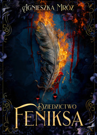 Dziedzictwo Feniksa - Agnieszka Mróz - ebook + książka