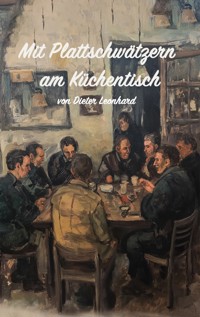 Mit Plattschwätzern am Küchentisch - Dieter Leonhard - ebook
