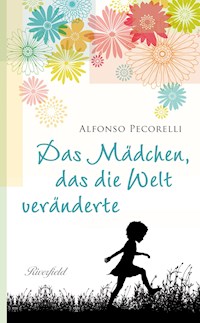 Das Mädchen, das die Welt veränderte - Alfonso Pecorelli - ebook