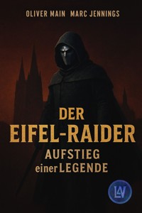 Der Eifel-Raider - Oliver Main - ebook