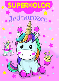 Superkolor Jednorożce - zbiorowa praca - książka