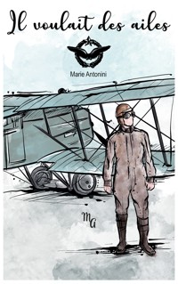 Il voulait des ailes - Marie Antonini - ebook
