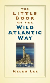 The Little Book of the Wild Atlantic Way - Helen Lee - ebook