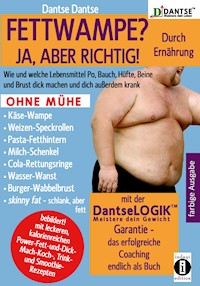Fettwampe? Ja, aber richtig! - Dantse Dantse - ebook