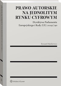 Prawo autorskie na jednolitym rynku cyfrowym - Ryszard Markiewicz - książka