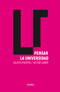 Pensar la universidad - Julieta Piastro Behar - ebook