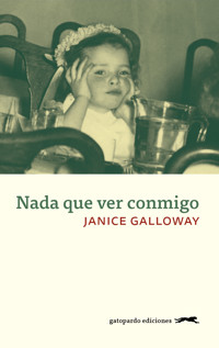 Nada que ver conmigo - Janice Galloway - ebook