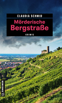 Mörderische Bergstraße - Claudia Schmid - ebook