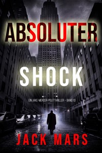 Absoluter Schock (Ein Jake-Mercer-Politthriller – Band 10) - Jack Mars - ebook