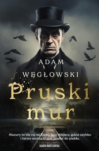 Pruski Mur - Adam Węgłowski - ebook + audiobook + książka