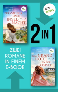 Der Zauber einer Inselnacht & Das Grand Hotel an der Ostsee - Christine  Lehmann - ebook
