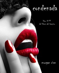 Condenada (Libro #11 Del Diario Del Vampiro) - Rice Morgan - ebook