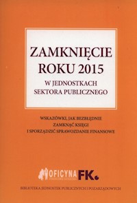 Zamknięcie roku 2015 w jednostkach sektora publicznego - Izabela Świderek - książka