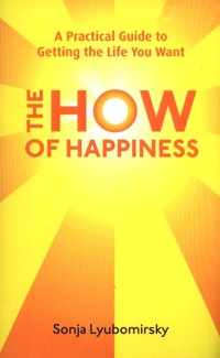 The How Of Happiness - Lyubomirsky Sonja - książka