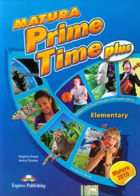 Matura Prime Time Plus Elementary Student's Book - Evans Virginia, Dooley Jenny - książka