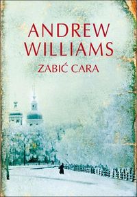Zabić cara - Andrew Williams - książka