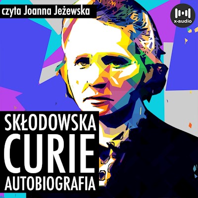Okładka książki Skłodowska-Curie. Autobiografia