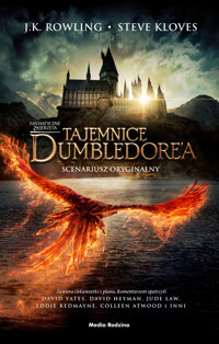 Fantastyczne zwierzęta. Tajemnice Dumbledore`a. Scenariusz oryginalny - JK Rowling - książka