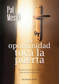 La oportunidad toca la puerta - Pat Mesiti - ebook