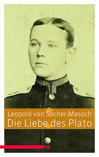 Die Liebe des Plato - Leopold von Sacher-Masoch - ebook