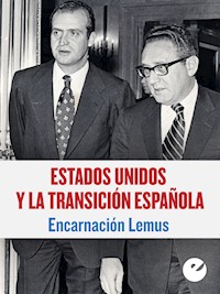 Estados Unidos y la Transición española - Encarnación Lemus López - ebook