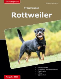 Traumrasse: Rottweiler - Karsten Markmann - ebook