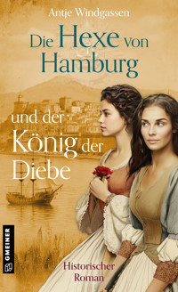 Die Hexe von Hamburg und der König der Diebe - Antje Windgassen - ebook
