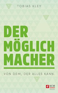Der Möglichmacher - Tobias Kley - ebook