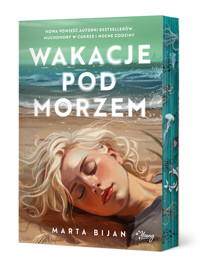 Wakacje pod morzem - Marta Bijan - ebook + audiobook + książka