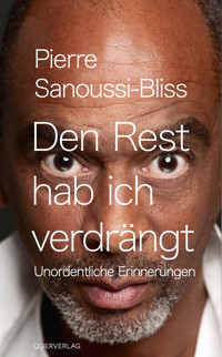 Den Rest hab ich verdrängt - Pierre Sanoussi-Bliss - ebook