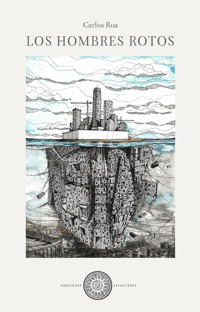 Los Hombres Rotos - Carlos Roa - ebook
