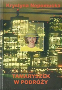 Tamaryszek w podróży - Krystyna Nepomucka - ebook