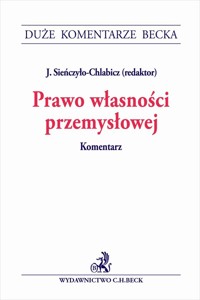 Prawo własności przemysłowej. Komentarz -  - książka