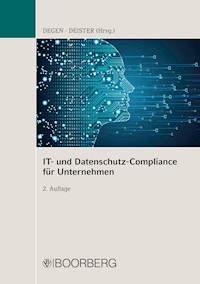 IT- und Datenschutz-Compliance für Unternehmen - Thomas A. Degen - ebook