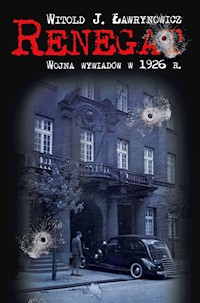 Renegat. Wojna wywiadów 1926 r - Witold J. Ławrynowicz - ebook