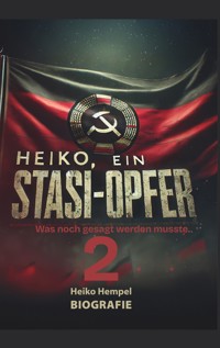 Heiko, ein Stasiopfer 2 - Heiko Hempel - ebook