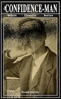 THE CONFIDENCE-MAN (Modern Classics Series) - Herman Melville - ebook