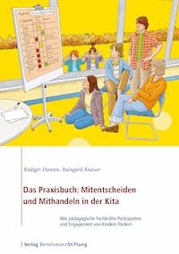 Das Praxisbuch: Mitentscheiden und Mithandeln in der Kita - Rüdiger Hansen - ebook