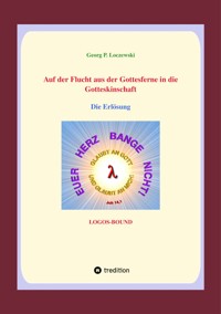 Auf der Flucht aus der Gottesferne in die Gotteskindschaft - Georg P. Loczewski - ebook