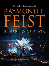 El Espino de Plata - Raymond E. Feist - ebook