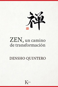ZEN, un camino de transformación - Densho Quintero - ebook