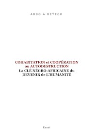 Cohabitation et Coopération ou Autodestruction - - ABBO A BEYECK - ebook