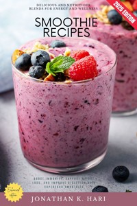 Smoothie Recipes: - Jonathan K. Hari - ebook