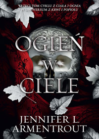 Ogień w ciele. Seria Z ciała i ognia. Tom 3 - Jennifer L. Armentrout - ebook + książka