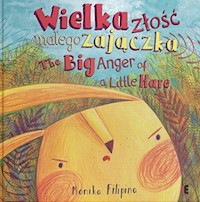Wielka złość małego zajączka / The Big Anger of a Little Hare - Filipina Monika - książka